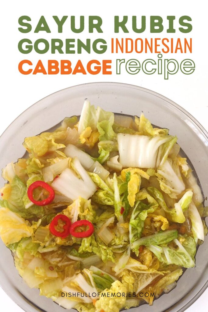 Cabbage dish in glass bowl. Text on image: Sayur kubis goreng. Indonesian cabbage recipe. Dish full of memories dot com.