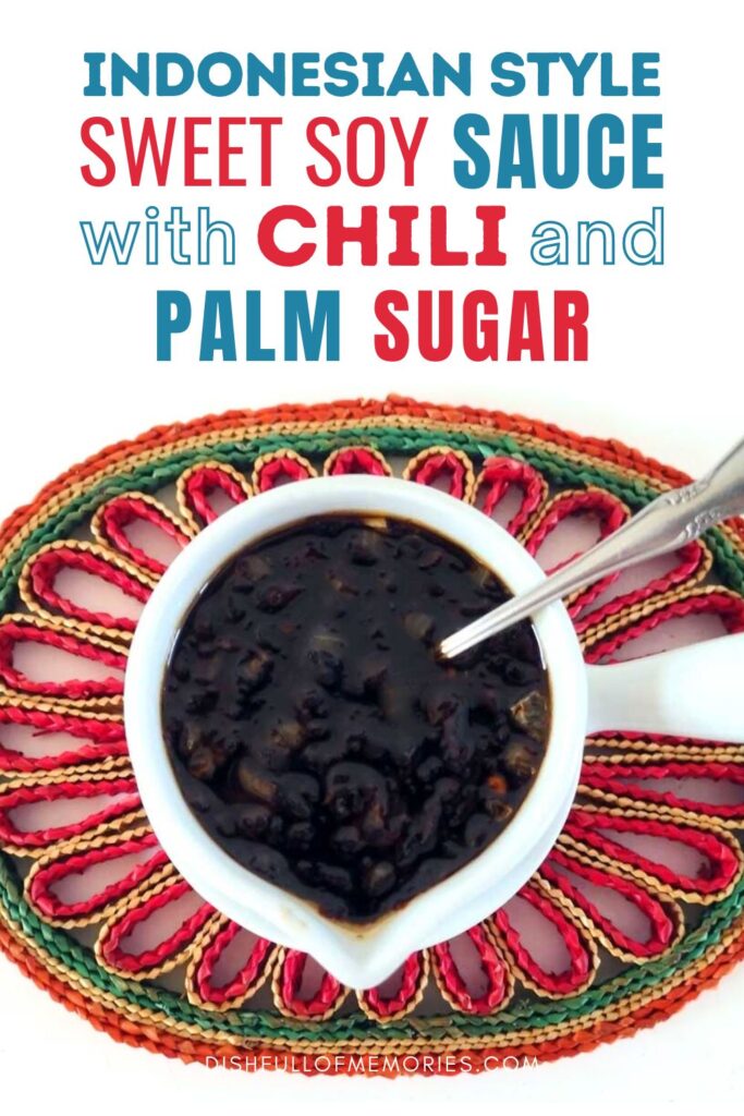Small pitcher filled with sauce on top of vintage red wicker trivet. Text on image: Indonesian style sweet soy sauce with chili and palm sugar. Dish full of memories dot com.
