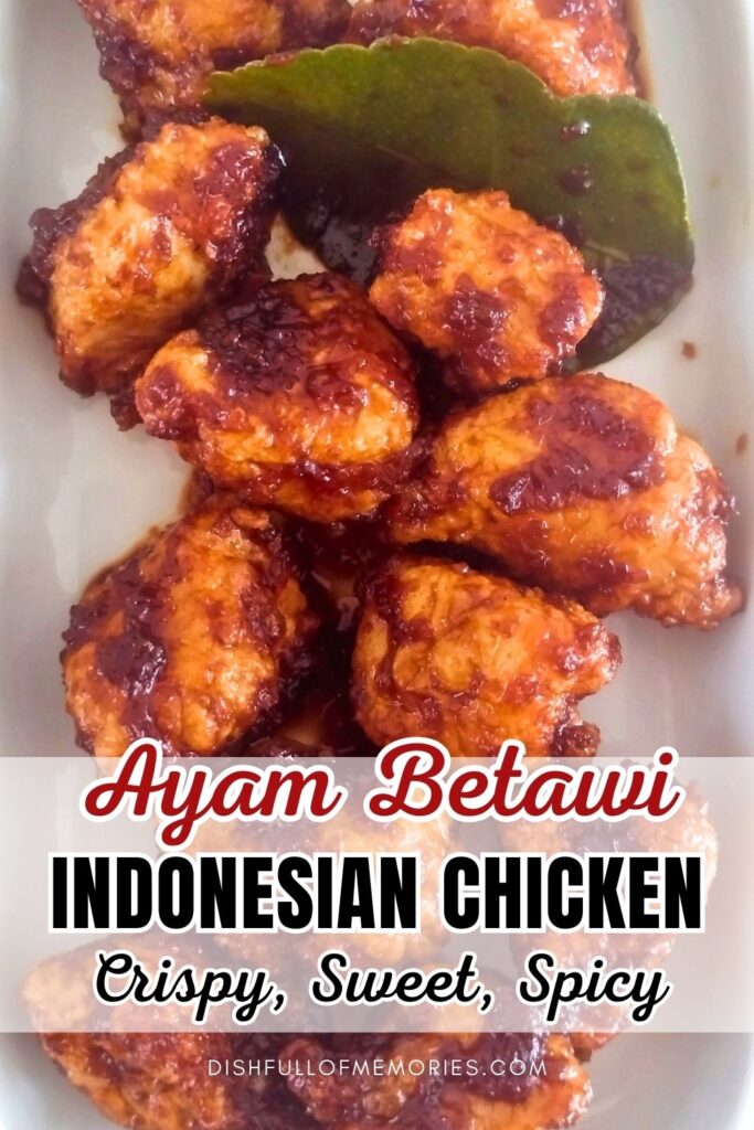 Serving dish plated with homemade chicken. Text on image: Ayam Betawi. Indonesian chicken. Crispy, Sweet, Spicy. Dish Full of Memories.