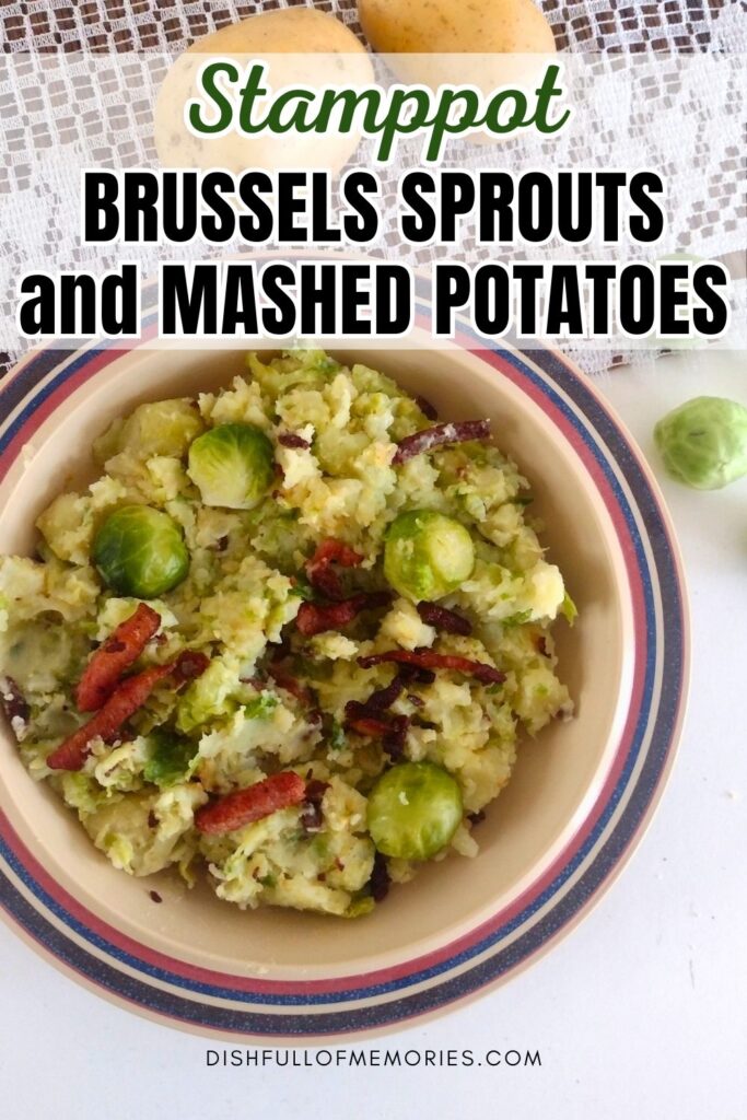 Plate filled with potato and Brussels sprout mash with crispy bacon bits. Text on image: Stamppot, Brussels Sprouts and Mashed Potatoes. Dish full of memories dot com.