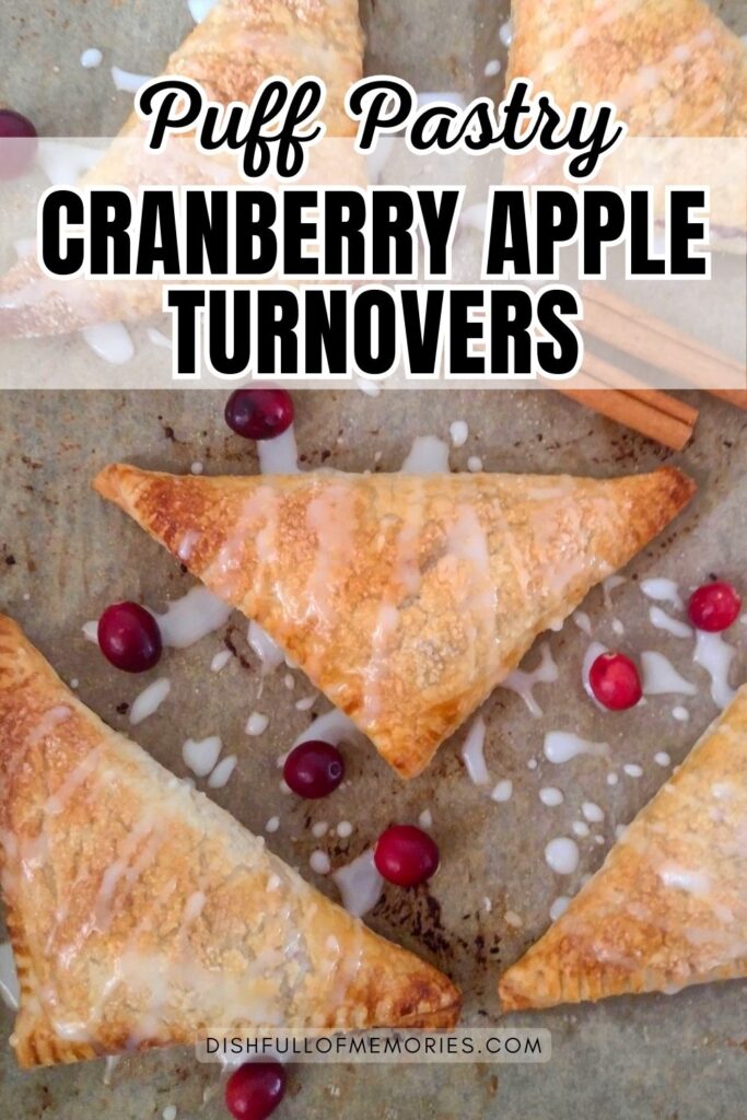Baking tray with fresh baked pastries. Text on image: Puff pastry cranberry apple turnovers. Dish full of memories dot com.