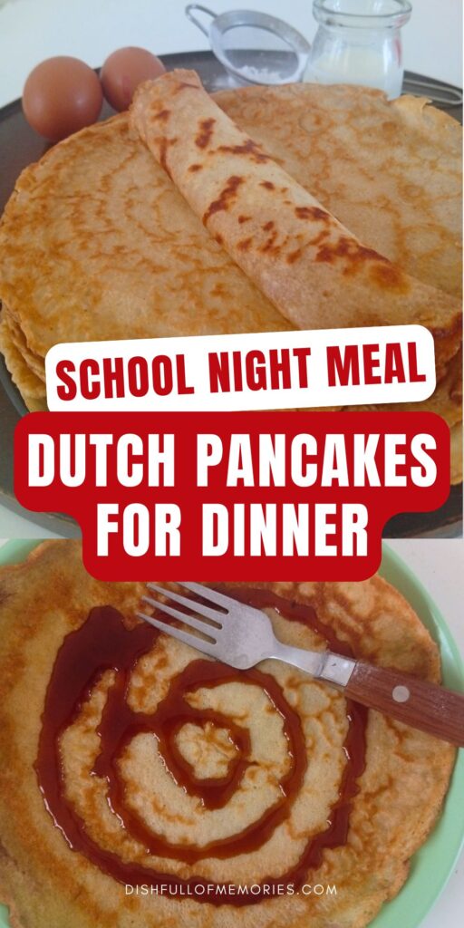 Plates with homemade Pannenkoeken. Text on image: School night meal, Dutch pancakes for dinner. Dish full of memories dot com.