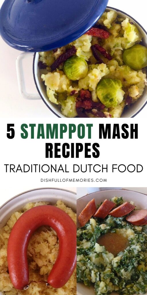 Collage image of Brussel Sprout Mash, Sauerkraut and Kale. Text on image: 5 Stamppot mash recipes. Traditional dutch food. Dish full of memories dot com.